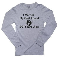 Се оженив Со Мојот Најдобар Пријател Пред Неколку Години-Годишнина Машки Долги Ракави Сива Маица
