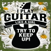 Daisy цветна wallидна уметност Јас свирам гитара како девојче, обидете се да продолжите со смешен музички инструмент лимен wallид